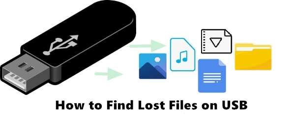 How to Find Lost Files on USB Flash Drive 3 Effective Ways