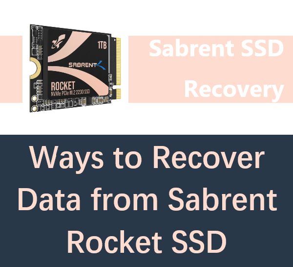 Sabrent Data Recovery: Ways to Recover Data from Sabrent Rocket SSD