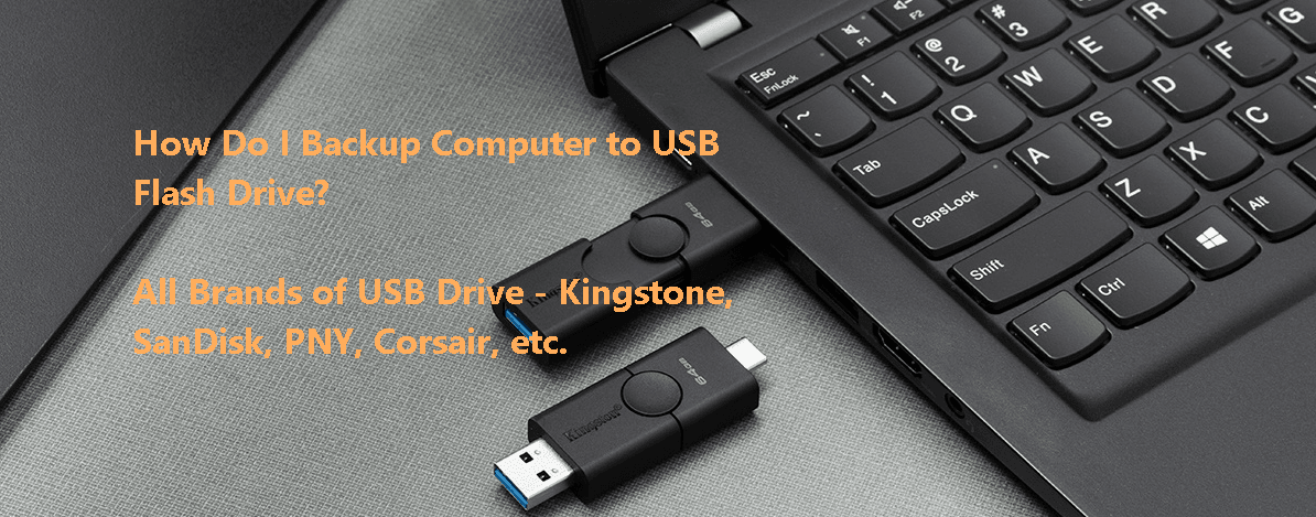 Backup Computer to USB Flash Drive of All (3 Ways)